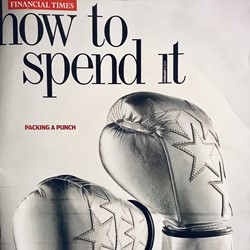 How to Spend It | Financial Times Weekend